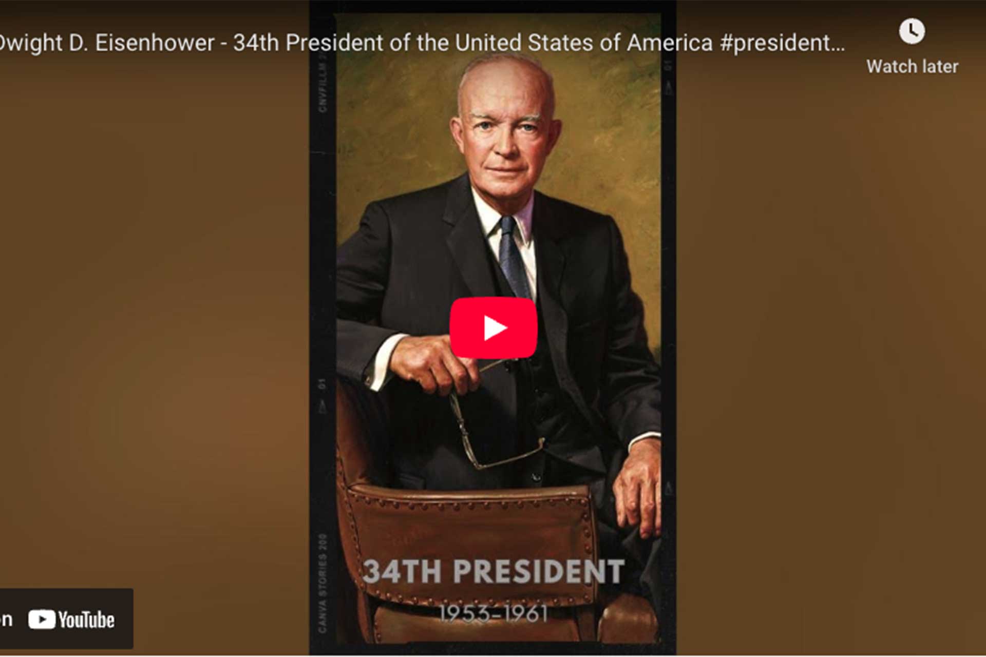 [VIDEO] Dwight D. Eisenhower - 34th President of the United States of America
